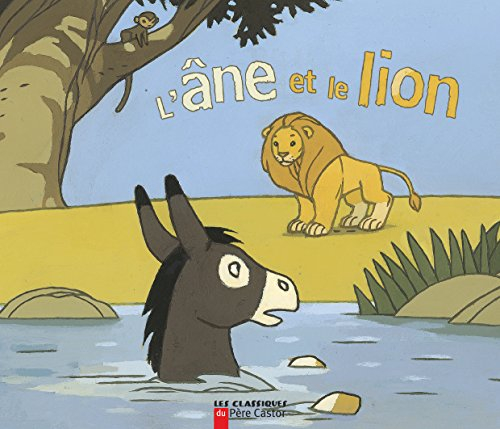 L'âne et le lion : conte traditionnel français