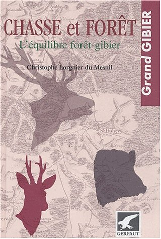 Chasse et forêt : l'équilibre forêt-gibier