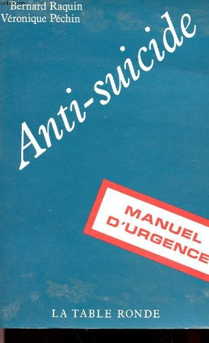 Anti-suicide : manuel d'urgence