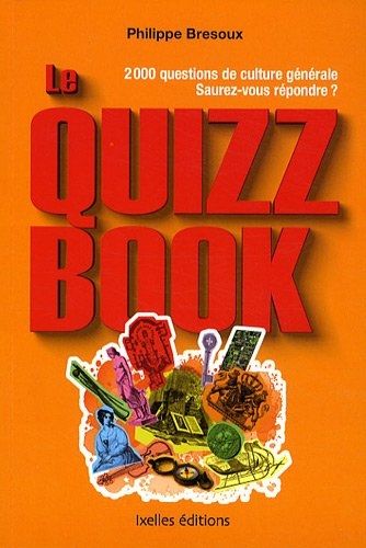 Le quizz book : 2.000 questions de culture générale