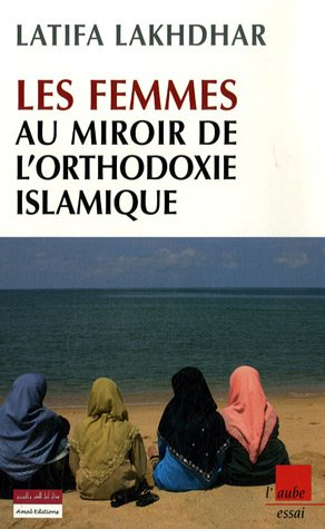 Les femmes au miroir de l'orthodoxie islamique