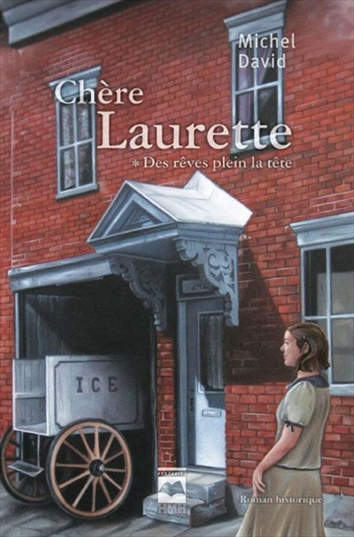 Chère Laurette T 01. Des rêves plein la tête