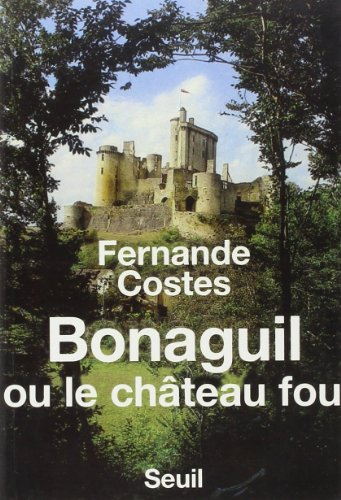Bonaguil ou le château fou