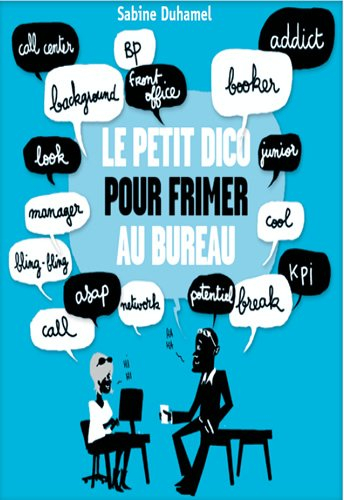 Le petit dico pour frimer au bureau : découvrez le véritable langage des affaires