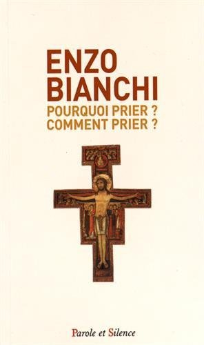 Pourquoi prier ? Comment prier ?