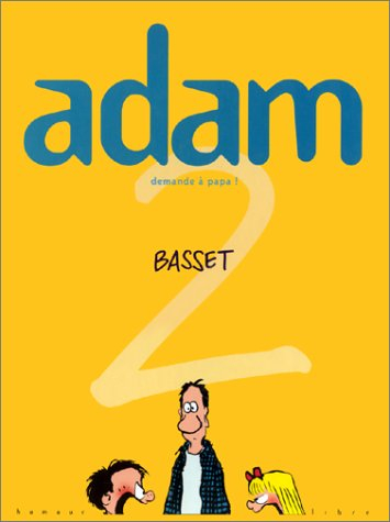 Adam. Vol. 2. Demande à papa !