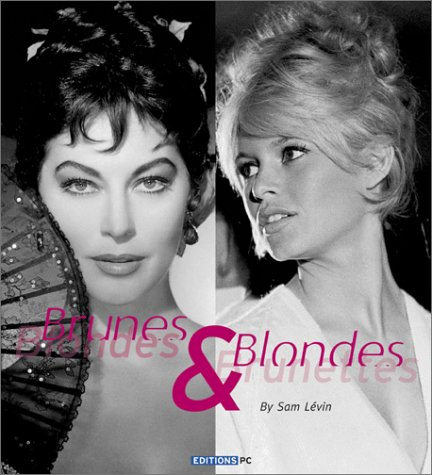 Brunes et blondes, blondes et brunettes
