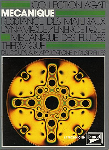 mécanique tome 2 : résistance des matériaux, dynamique, énergétique, mécanique des fluides, thermiqu