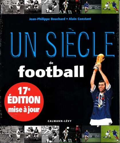 Un siècle de football