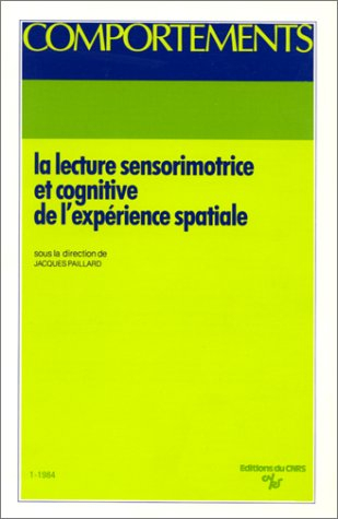 LA LECTURE SENSORIMOTRICE ET COGNITIVE DE L'EXPERIENCE SPATIALE. DIRECTIONS ET DISTANCES