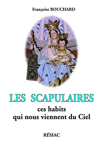 Les scapulaires : ces habits qui nous viennent du ciel