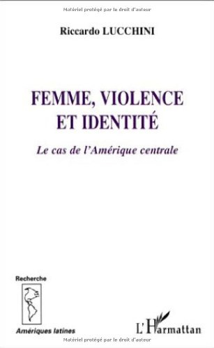 Femme, violence et identité : le cas de l'Amérique centrale