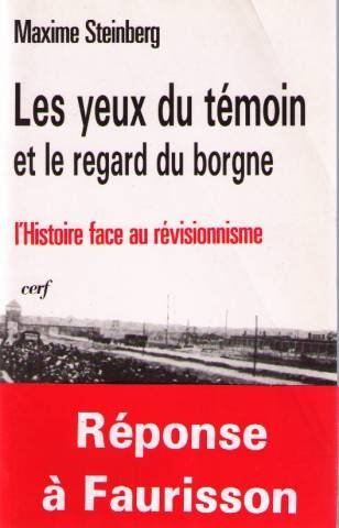 Les Yeux du témoin et le regard du borgne : l'histoire face au révisionnisme