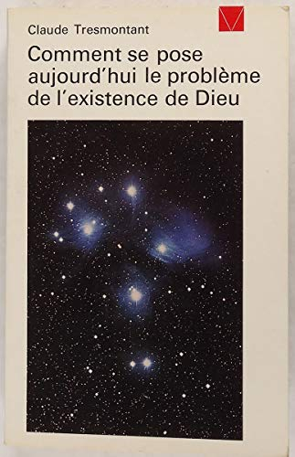 comment se pose aujourd'hui le problème de l'existence de dieu