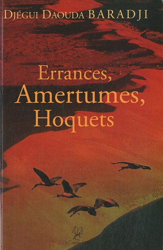 Errances, amertumes, hoquets