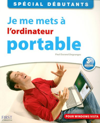 Je me mets à l'ordinateur portable : pour Windows Vista