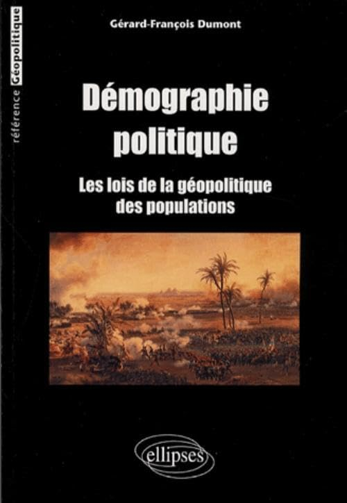 Démographie politique : les lois de la géopolitique des populations
