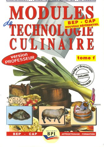 Modules de technologie culinaire : version professeur. Vol. 1