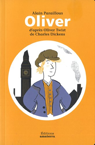 Oliver : d'après Oliver Twist de Charles Dickens
