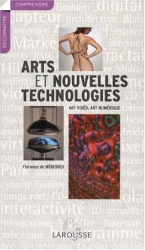 Arts et nouvelles technologies : art vidéo, art numérique