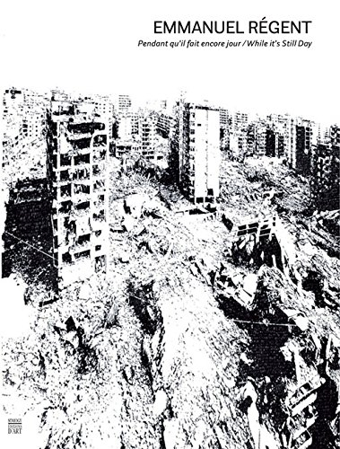 Emmanuel Régent : pendant qu'il fait encore jour : exposition, Marseille, Fonds régional d'art conte