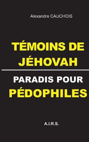 témoins de jéhovah, paradis pour pédophiles