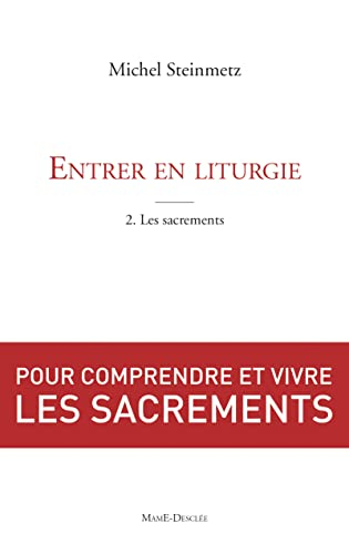 Entrer en liturgie. Vol. 1. Découvrir la messe