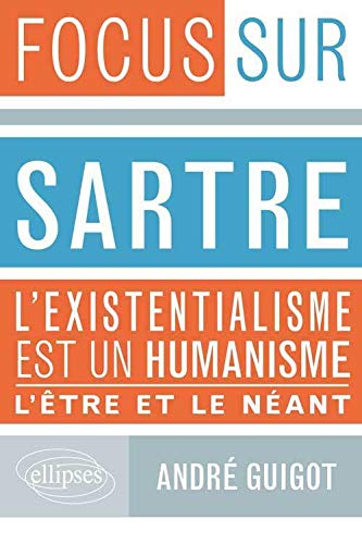 Sartre, L'existentialisme est un humanisme, L'être et le néant