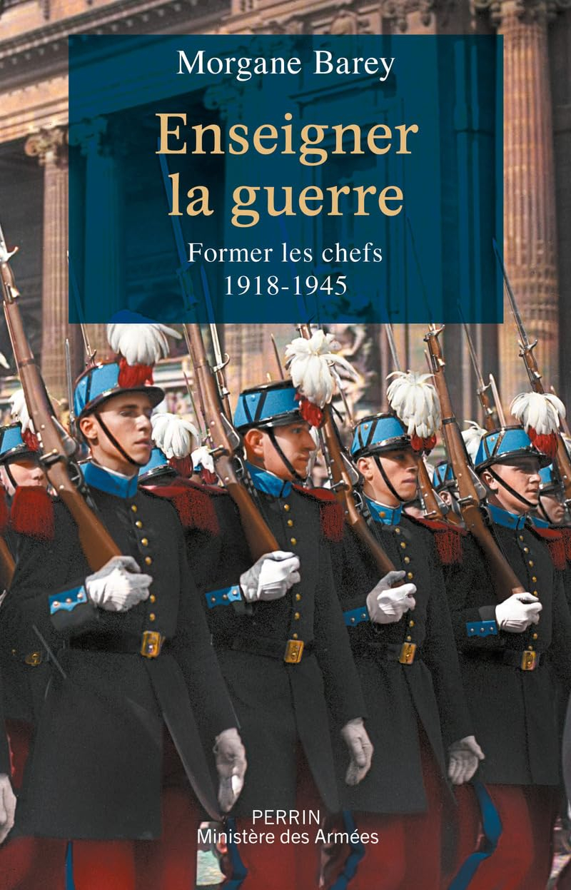 Enseigner la guerre : former les chefs : 1918-1945