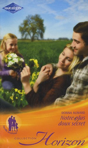 Notre plus doux secret : famille tendresse