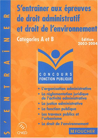 s'entraîner aux épreuves de droit administratif et droit de l'environnement : catégories a et b