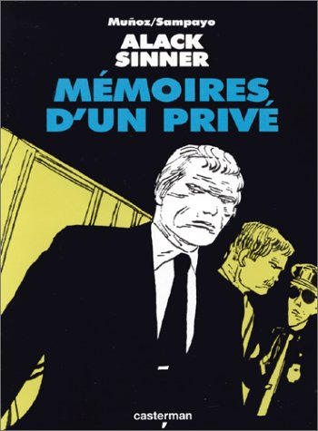 Alack Sinner. Vol. 1. Mémoires d'un privé