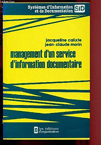 Management d'un service d'information documentaire : prévoir le futur, gérer le présent