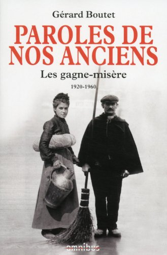 Paroles de nos anciens : les gagne-misère, 1920-1960
