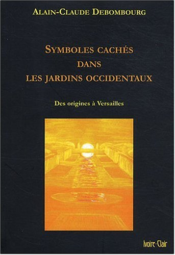 Symboles cachés dans les jardins occidentaux : des origines à Versailles