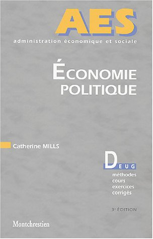 Economie politique : valeur, répartition, production, les courants théoriques fondateurs : Deug, mét