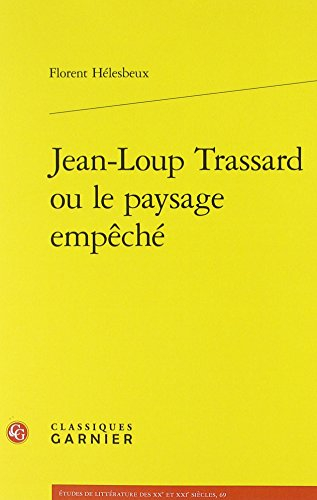 Jean-Loup Trassard ou Le paysage empêché