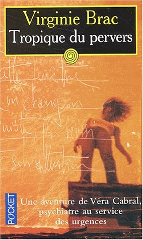 Profession psy. Tropique du pervers