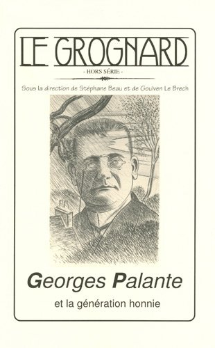 Grognard (Le). Georges Palante et la génération honnie
