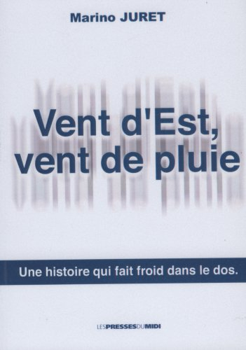 Vent d'Est, vent de pluie : une histoire qui fait froid dans le dos