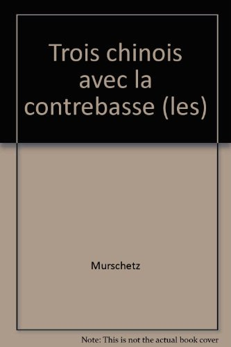 Les trois Chinois avec la contrebasse