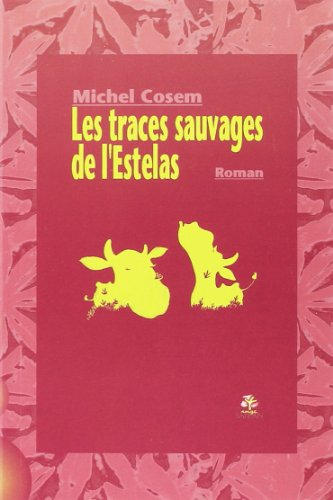 Les traces sauvages de l'Estelas