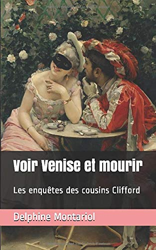 Voir Venise et mourir: Les enquêtes des cousins Clifford