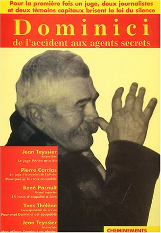 Dominici : de l'accident aux agents secrets