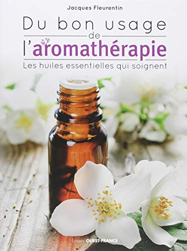 Du bon usage de l'aromathérapie : les huiles essentielles qui soignent