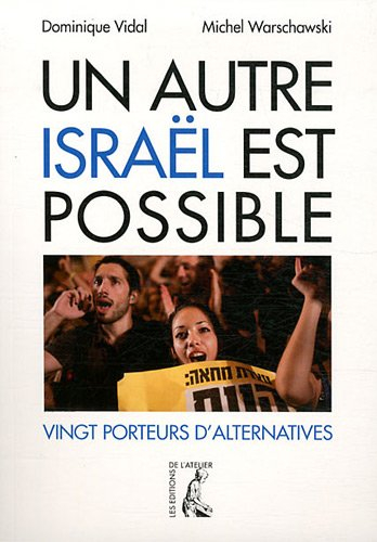 Un autre Israël est possible : vingt porteurs d'initiatives