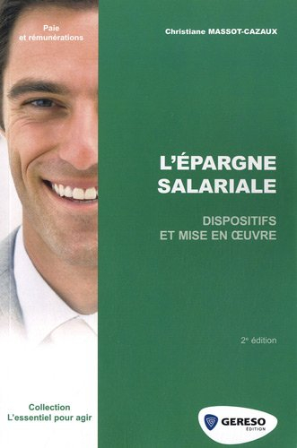 L'épargne salariale : dispositifs et mise en oeuvre