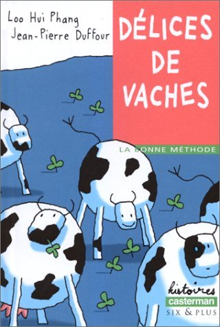 La bonne méthode. Vol. 2000. Délices de vaches