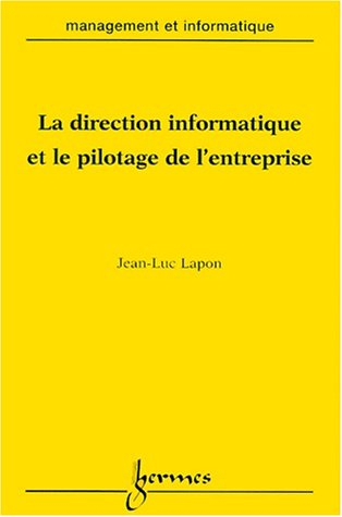 La direction informatique et le pilotage des entreprises