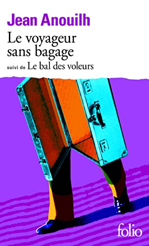 Le Voyageur sans bagage. Le Bal des voleurs